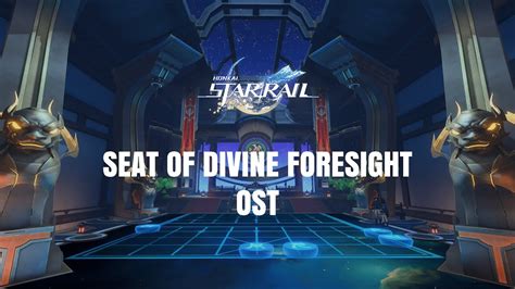 honkai star rail seat of divine foresight